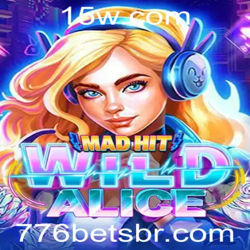 Descubra o Mundo de MadHitWildAlice e o Fascinante Jogo 776 Bet