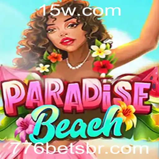 Descobrindo a Diversão do Jogo ParadiseBeach e 776 Bet