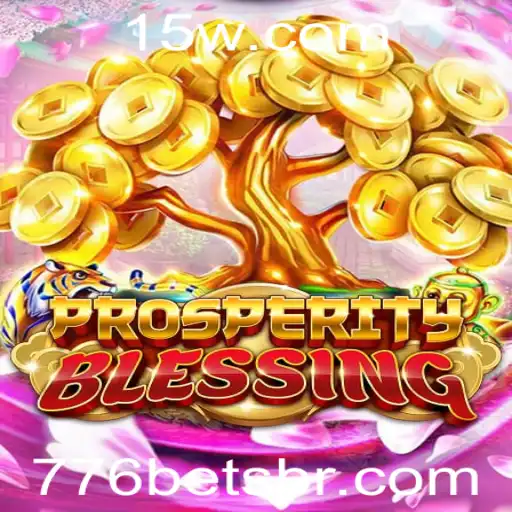 776 bet - Descubra o Fascinante Mundo de ProsperityBlessing: Jogo de Estratégia em Ascensão